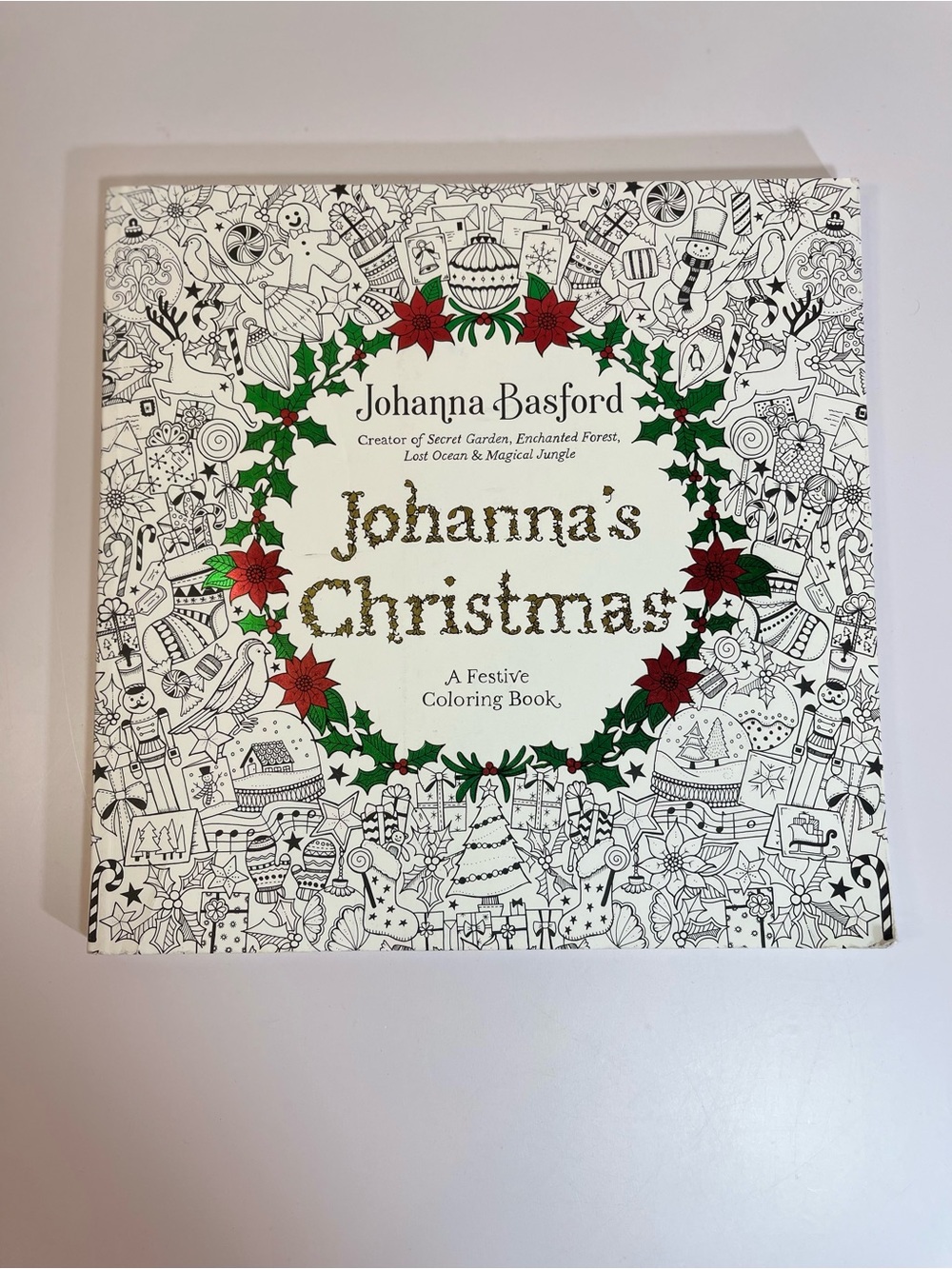 Johanna's Christmas: A Festive Coloring Book for Adults by Johanna Basford: New